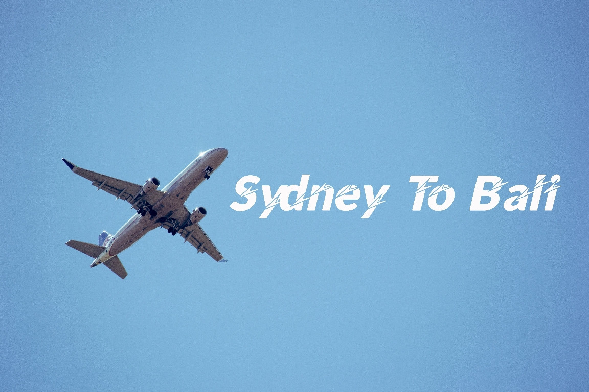 Sydney To Bali Flight, Your Guide To Sydney To Bali Flight